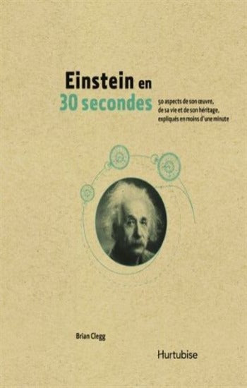 CLEGG, Brian: Einstein en 30 secondes