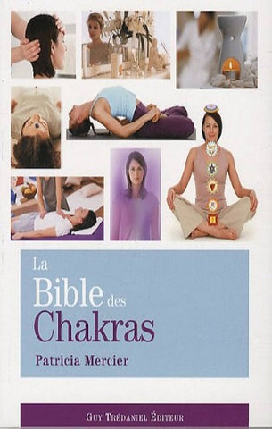 MERCIER, Patricia: La Bible des Chakras