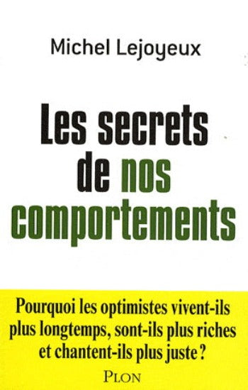 LEJOYEUX, Michel: Les secrets de nos comportements