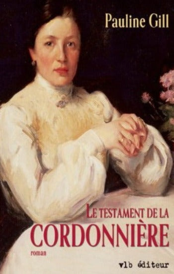 GILL, Pauline: La cordonnière (4 volumes)