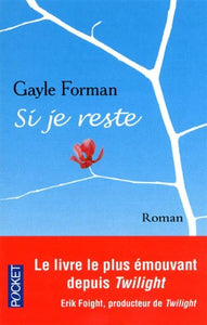 FORMAN, Gayle: Si je reste