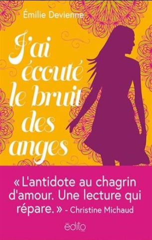 DEVIENNE, Émilie: J'ai écouté le bruit des anges