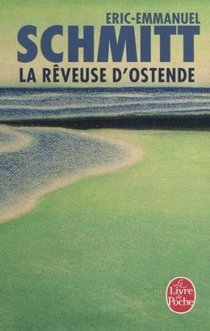 SCHMITT, Eric-Emmanuel: La rêveuse d'Ostende