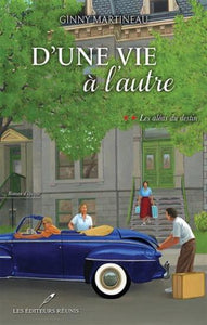 MARTINEAU, Ginny: D'une vie à l'autre Tome 2 : Les aléas du destin