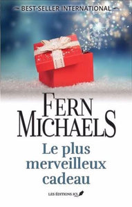 MICHAELS, Fern: Le plus merveilleux cadeau