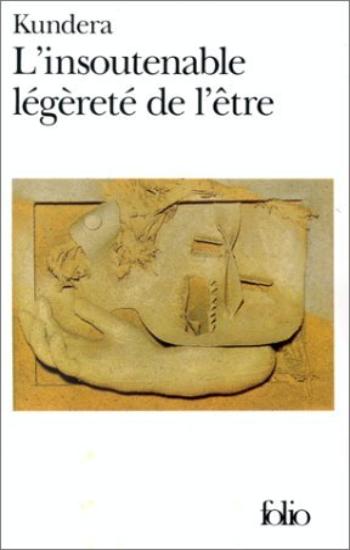 KUNDERA, Milan: L'insoutenable légèreté de l'être