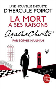 HANNAH, Sophie: Agatha Christie, une nouvelle enquête d'Hercule Poirot : La mort a ses raisons