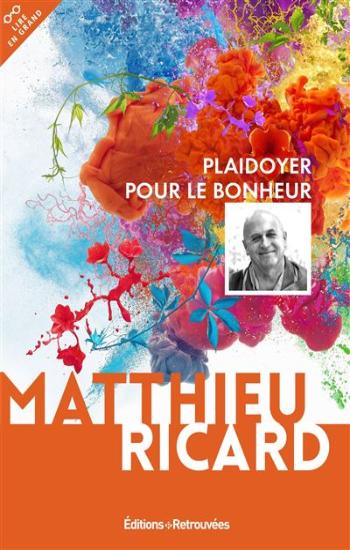 RICARD, Mathieu: Plaidoyer pour le bonheur (gros caractères)