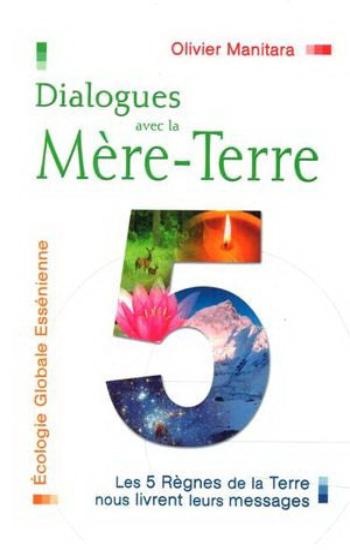 MANITARA, Olivier: Dialogue avec la Mère-Terre