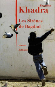 KHADRA, Yasmina: Les sirènes de Bagdad