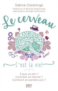 CASALONGA, Sabine: Le cerveau, c'est la vie