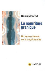 MONFORT, Henri: La nourriture pranique