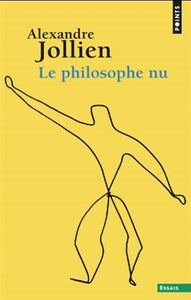 JOLLIEN, Alexandre: Le philosophe nu