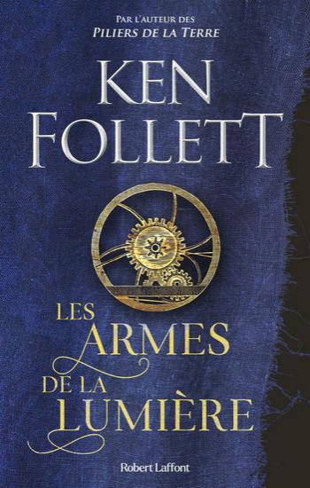 FOLLET, Ken: Les armes de la lumière