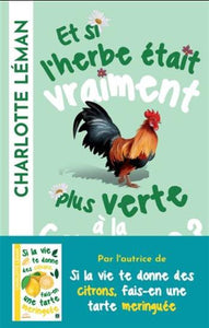 LÉMAN, Charlotte: Et si l'herbe était vraiment plus verte à la campagne