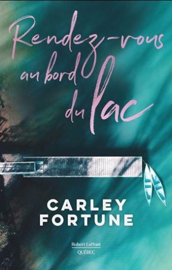 FORTUNE, Carley: Rendez-vous au bord du lac