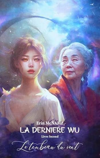 MCNAME, Erin: La dernière Wu (2 volumes)