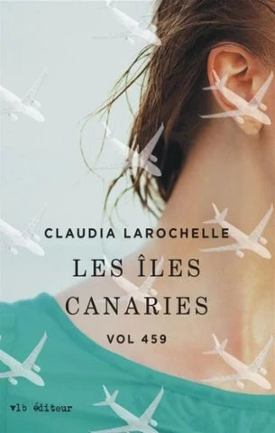 LAROCHELLE, Claudia: Les Îles Canaries Vol 459