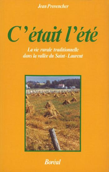 PROVENCHER, Jean: La vie rurale traditionnelle dans la vallée du Saint-Laurent (4 volumes)