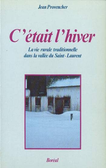 PROVENCHER, Jean: La vie rurale traditionnelle dans la vallée du Saint-Laurent (4 volumes)