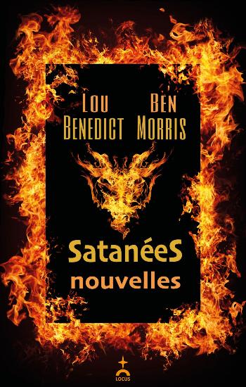 BENEDICT, Lou; MORRIS, Ben: Satanées nouvelles