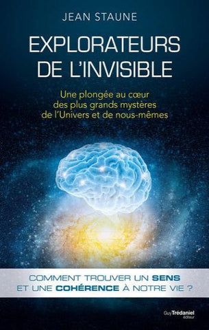 STAUNE, Jean: Explorateurs de l'invisible