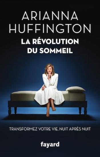 HUFFINGTON, Adrianna: La révolution du sommeil