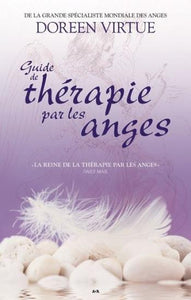 VIRTUE, Doreen: Guide de thérapie par les anges