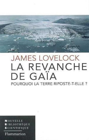 LOVELOCK, James: La revanche de Gaïa