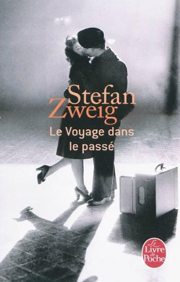 ZWEIG, Stefan: Le voyage dans le passé