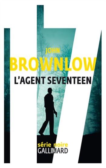 BROWNLOW, John: L'agent seventeen