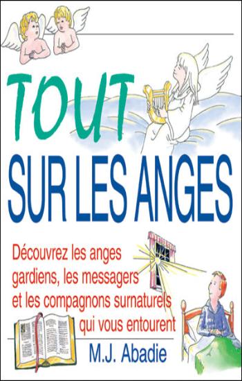 ABADIE, M. J.: Tout sur les anges