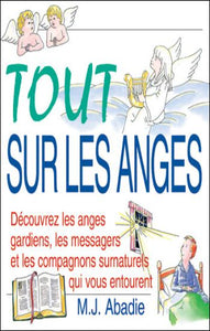 ABADIE, M. J.: Tout sur les anges