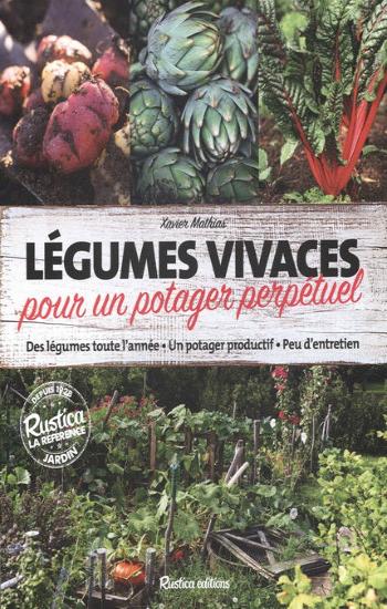 MATHIAS, Xavier: Légumes vivaces pour un potager perpétuel