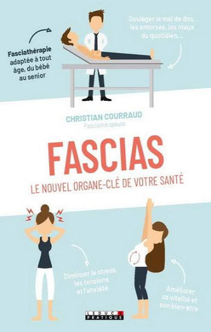 COURRAUD, Christian: Fascias : Le nouvel organe-clé de votre santé