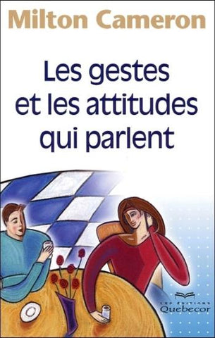 CAMERON, Milton: Les gestes et les attitudes qui parlent