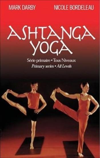 DARBY, Mark; BORDELEAU, Nicole: Ashtanga Yoga (DVD neuf, encore dans son emballage)