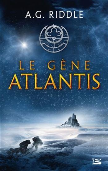 RIDDLE, A. G.: Atlantis Tome 1 : Le gène Atlantis