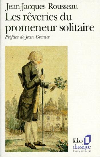 ROUSSEAU, Les rêveries du promeneur solitaire