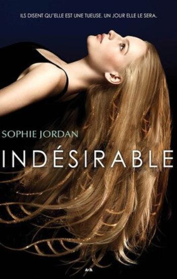 JORDAN, Sophie: Indésirable (2 volumes)