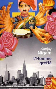 NIGAM, Sanjay: L'homme greffé