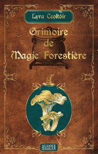 CEOLTOIR, Lyra: Grimoire de magie forestière Tome 1 : Les champignons