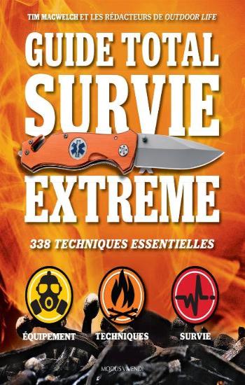 MACWELCH, Tim: Guide total Survie extrême