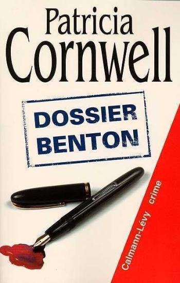 CORNWELL, Patricia: Dossier Benton