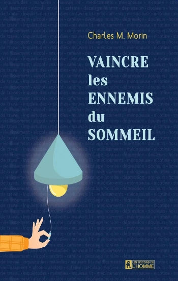 MORIN, Charles M.: Vaincre les ennemis du sommeil