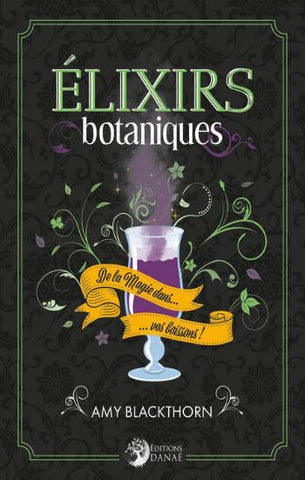 BLACKTHORN, Amy: Élixirs botaniques