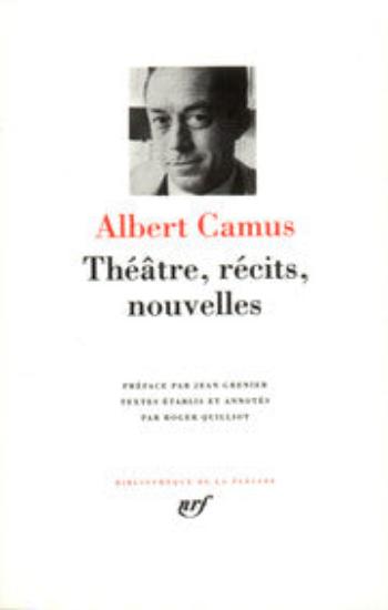 CAMUS, Albert: Théâtre, Récits, Nouvelles - Bibliothèque de la Pléiade