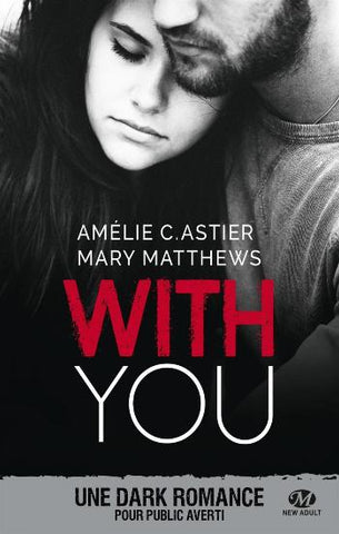 ASTIER, Amélie C.; MATTHEWS, Mary: With you