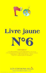 COLLECTIF: Livre jaune no 6