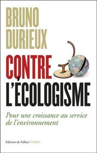 DURIEUX, Bruno: Contre l'écologisme